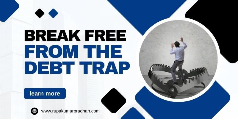 Break Free From The Debt Trap